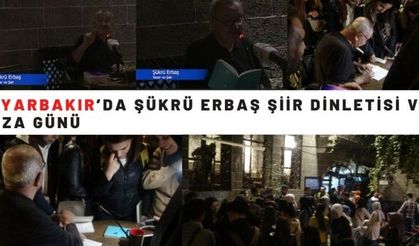 Diyarbakır’da Şükrü Erbaş Şiir Dinletisi ve İmza Günü