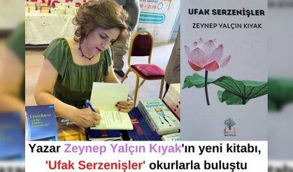 Yazar Zeynep Yalçın Kıyak'ın yeni kitabı, 'Ufak Serzenişler' okurlarla buluştu