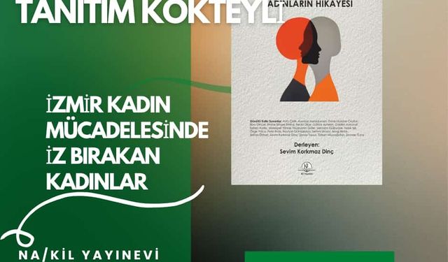 İzmir’de İz Bırakan Kadınlar: Mücadele ve Direnç