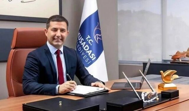 Kuşadası Belediye Başkanı görevden uzaklaştırıldı