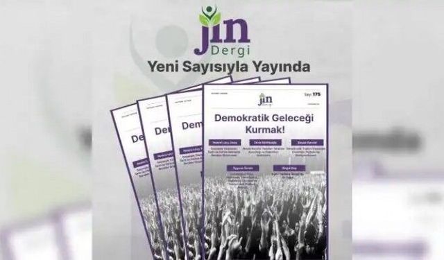 Jin Dergi’nin 175'inci sayısı ‘Demokratik Geleceği Kurmak!’