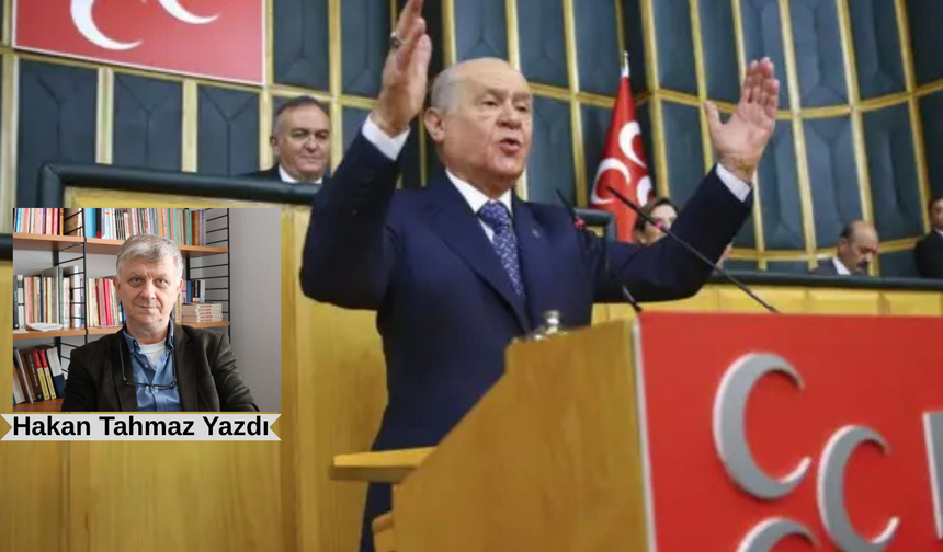 Bahçeli’nin söylem ve siyasal çıkışlarının anlamı üzerine