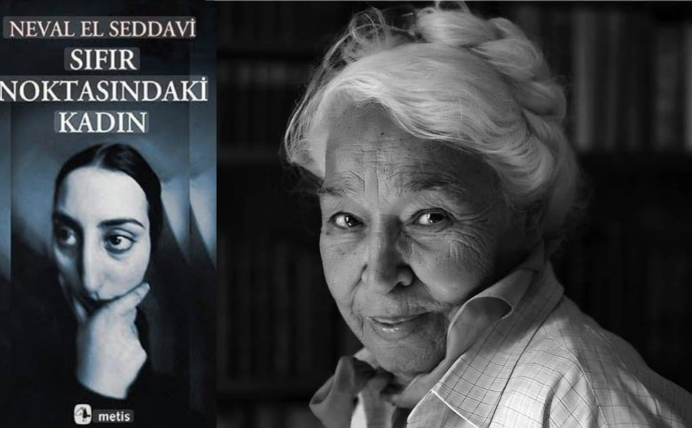 Sıfır Noktasındaki Kadın: Feodal Zihniyete Karşı Bir Çığlık